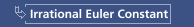 Irrational Euler Constant